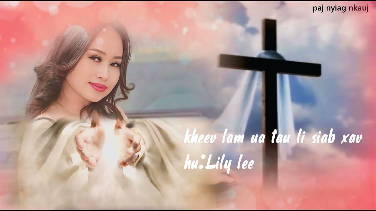 Nkauj Ntseeg - Kheev Lam Ua Tau Li Siab Xav - Lily Lee Nkauj Tshiab (2025)