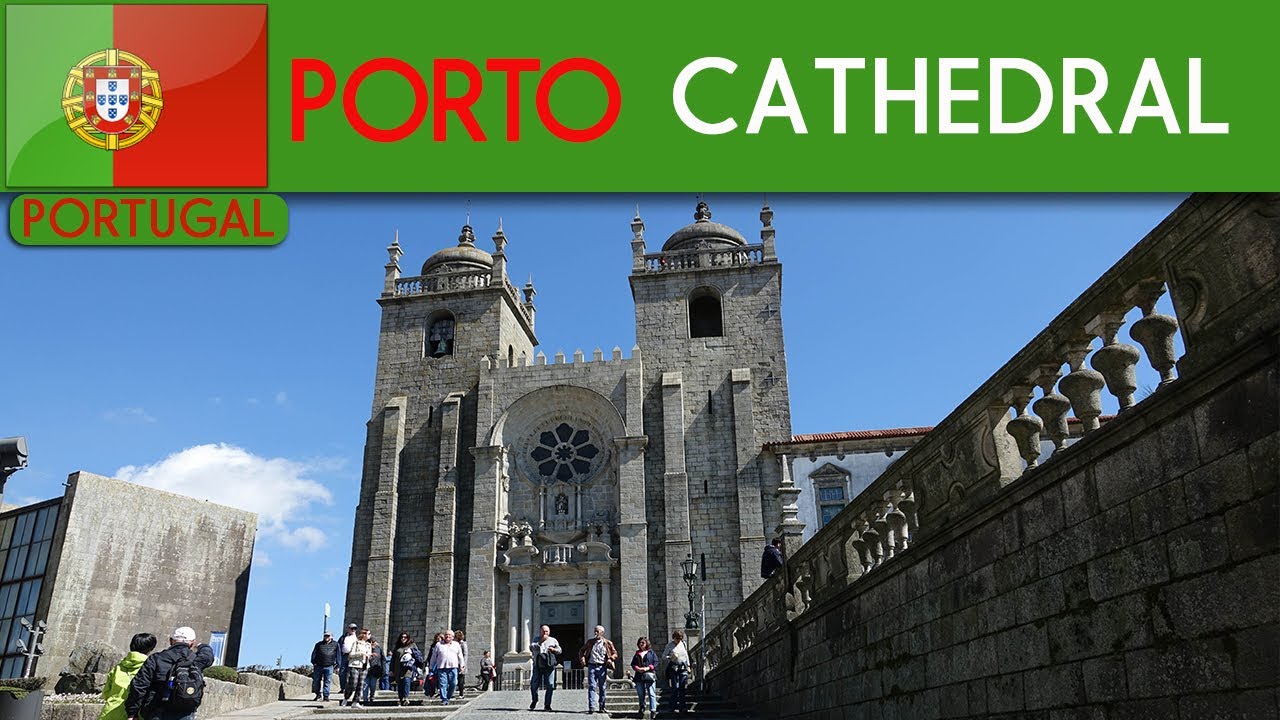 Sé do Porto  (Porto Cathedral)