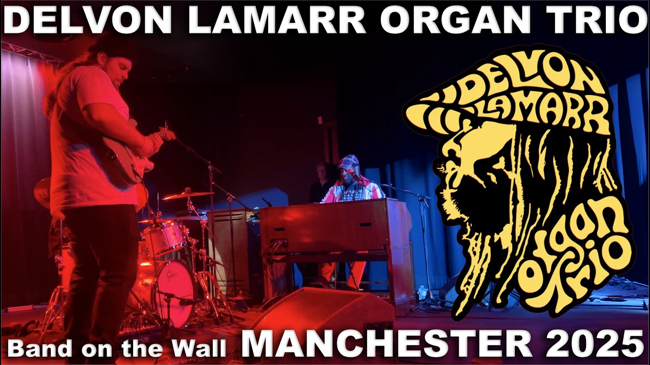 Delvon Lamarr Organ Trio LIVE