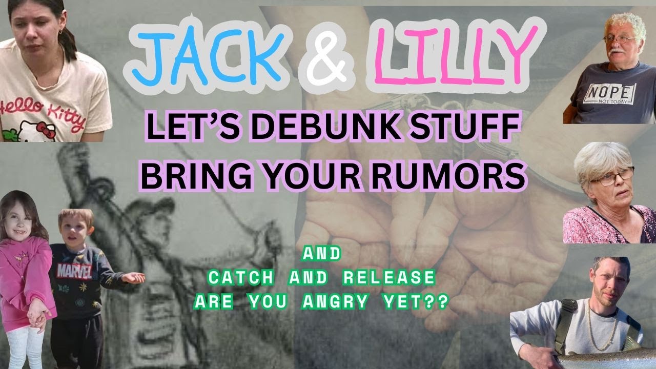 Jack and Lilly Let's Debunk Stuff-PLUS Canada's Catch and Release is EMBARASSING