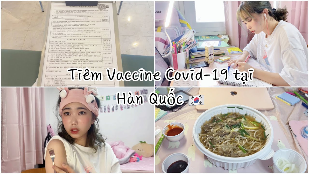 Đi tiêm Vaccine Covid-19 tại Hàn Quốc 🇰🇷