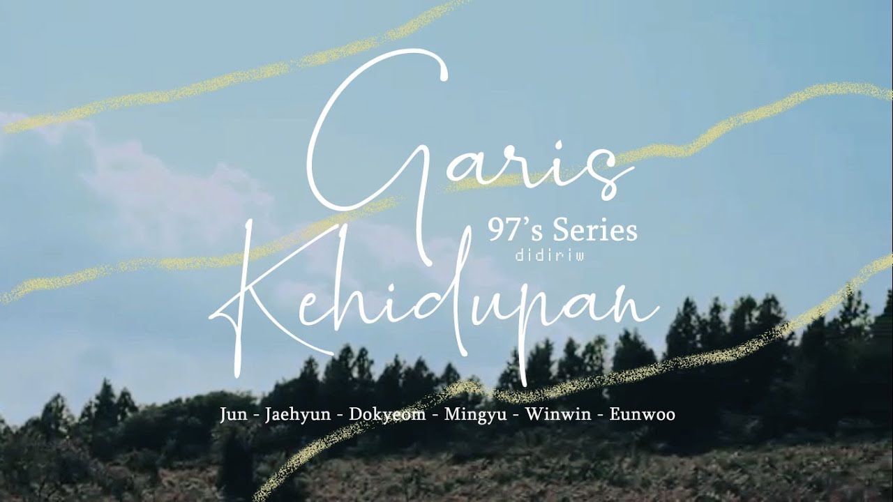 Garis Kehidupan | Jun Jaehyun Dokyeom Mingyu Eunwoo Winwin