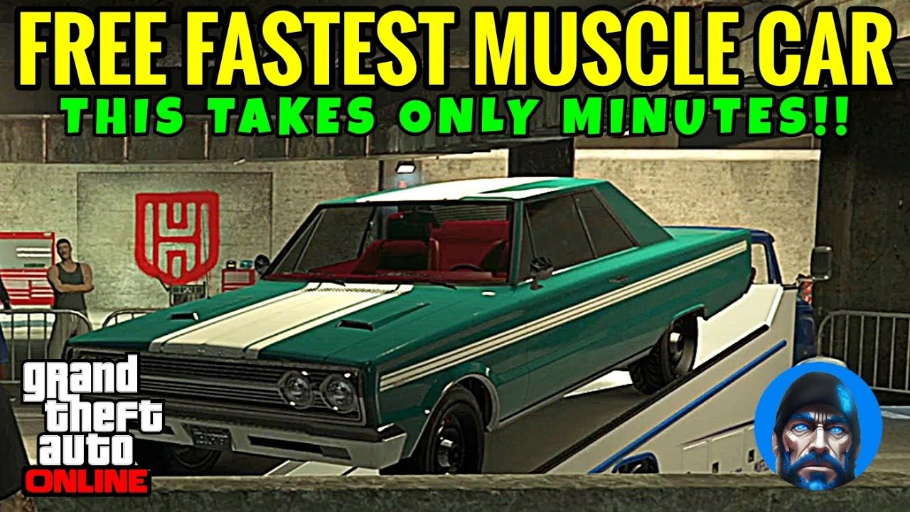 FREE FASTEST MUSCLE CAR IN GTA ONLINE