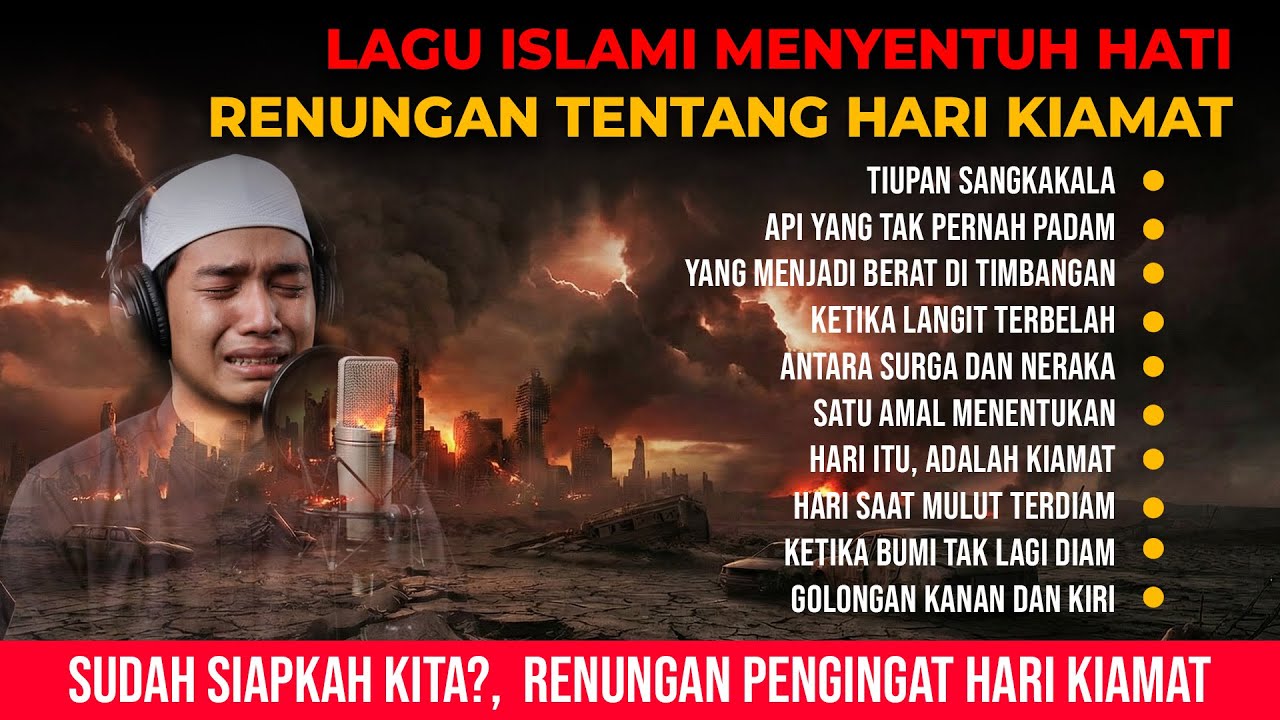 KUMPULAN LAGU ISLAMI MENYENTUH HATI, RENUNGAN TENTANG HARI KIAMAT || Tiupan Sangkakala