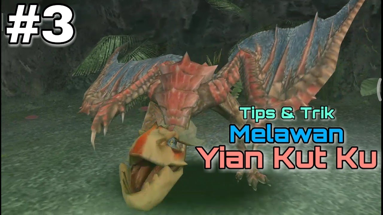 Cara Mengalahkan Yian Kut Ku Monster Hunter Freedom Unite