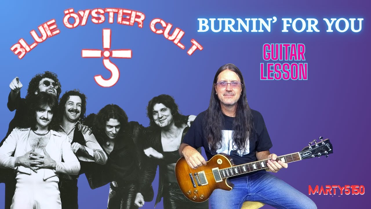 How To Play Burnin' For You By Blue Oyster Cult - Guitar Lesson