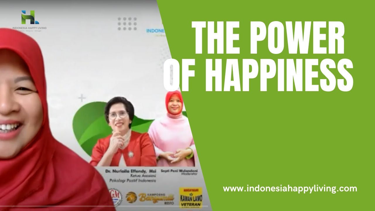 Zoominar 1: The Power of Happiness Full Version bersama DOKTOR  LAILA EFFENDY