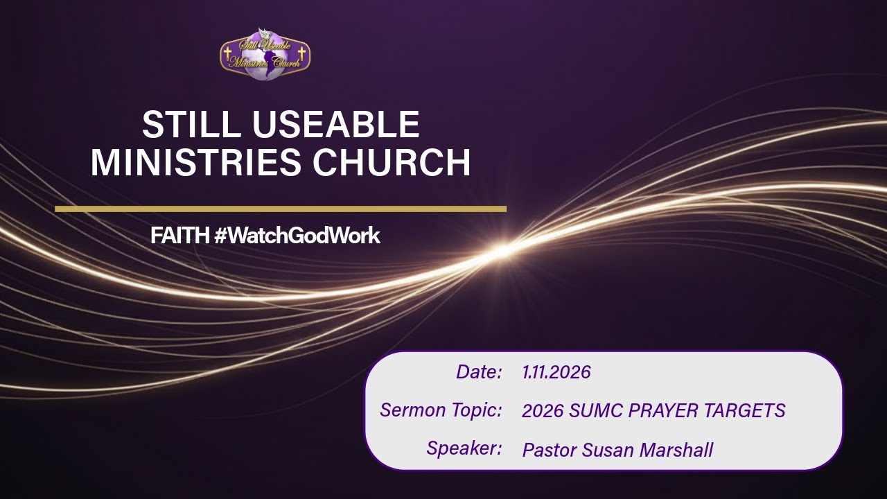 01.11.26 | FAITH | 2026 Prayer Targets | Still Useable Ministries Church (SUMC)