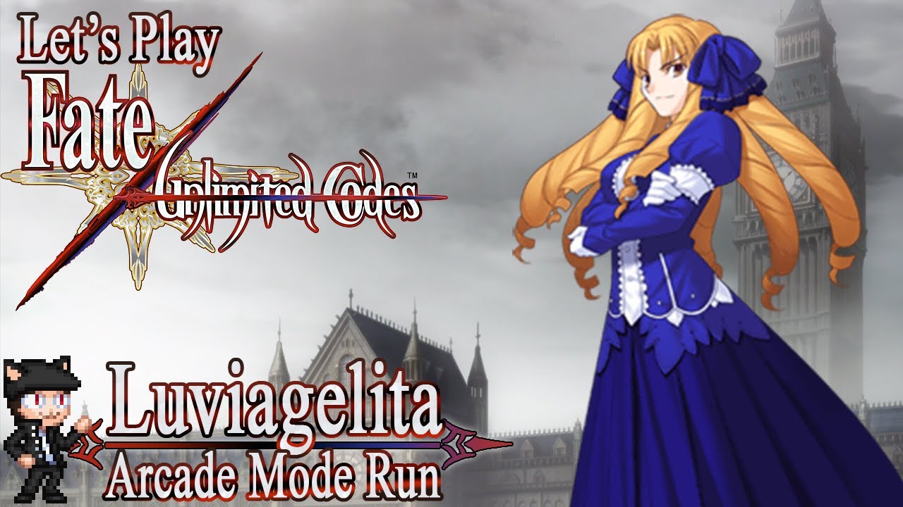Let's Play Fate / Unlimited Codes - Luviagelita Edelfelt Arcade Mode