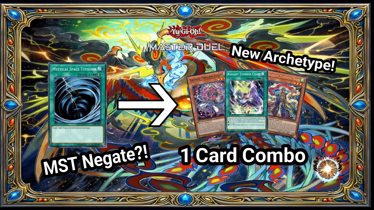 NEW! Mystical Space Typhoon Archetype! MST Can Negate now?! 3 Combo Radiant Typhoon!