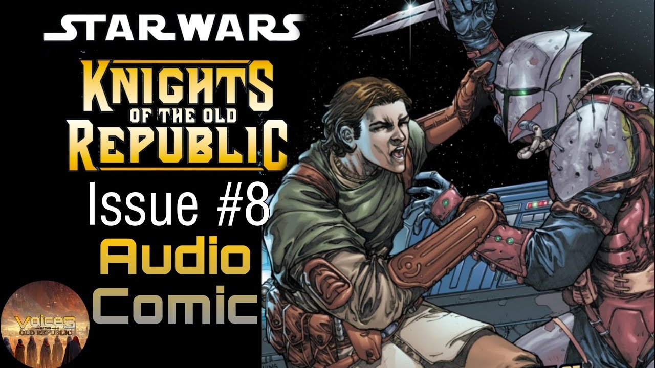Star Wars: Knights of the Old Republic #8 | Star Wars Audio Comic