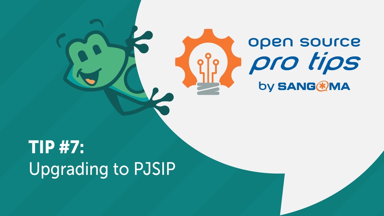 Open Source Pro Tips by Sangoma: #7 &ndash; Upgrading to PJSIP