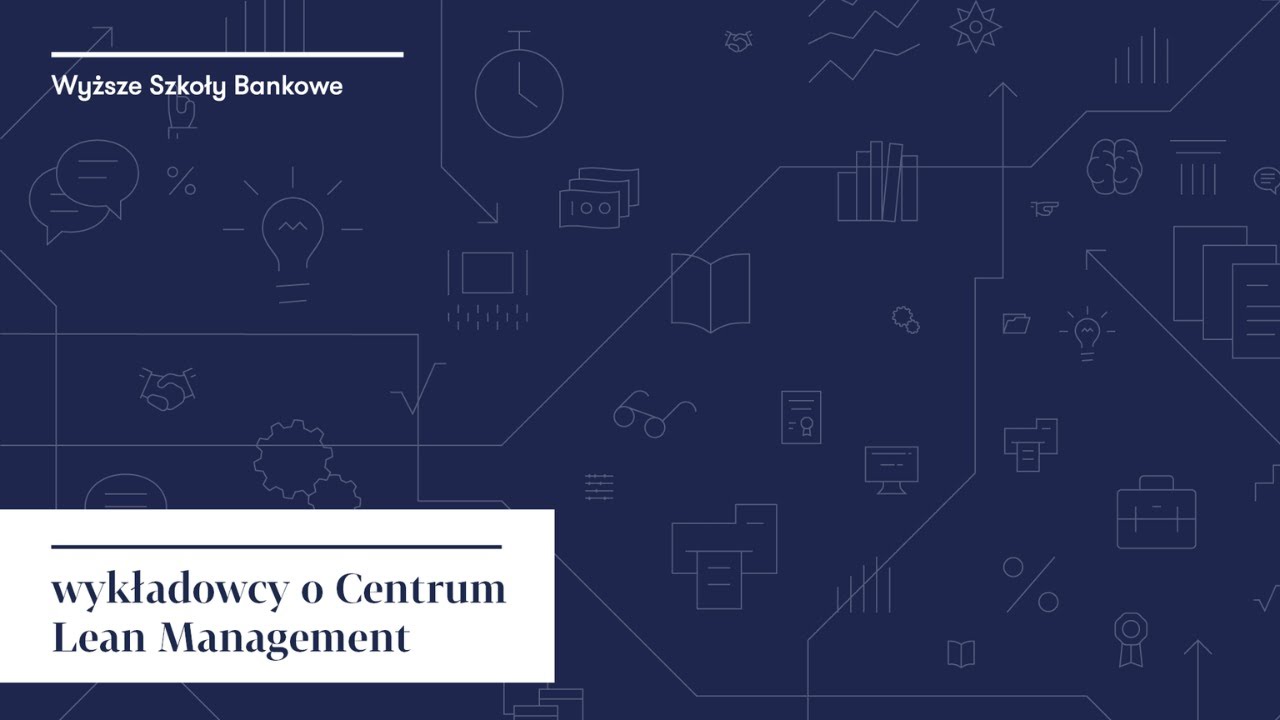 Wykładowcy o Centrum Lean Management | WSB we Wrocławiu