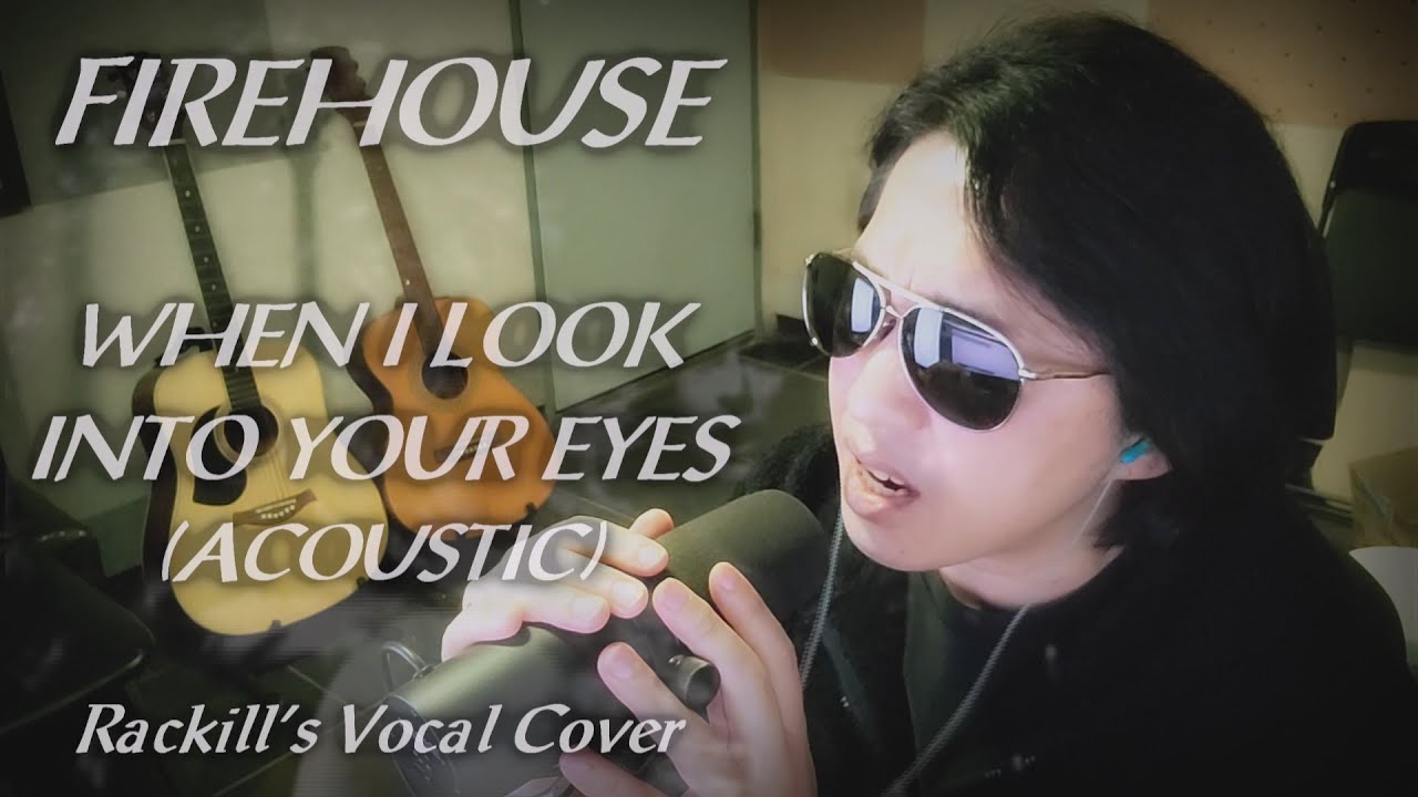 Firehouse - When I Look Into Your Eyes (Acoustic) [Cover by 락킬(Rackill)] [Arabic Sub]