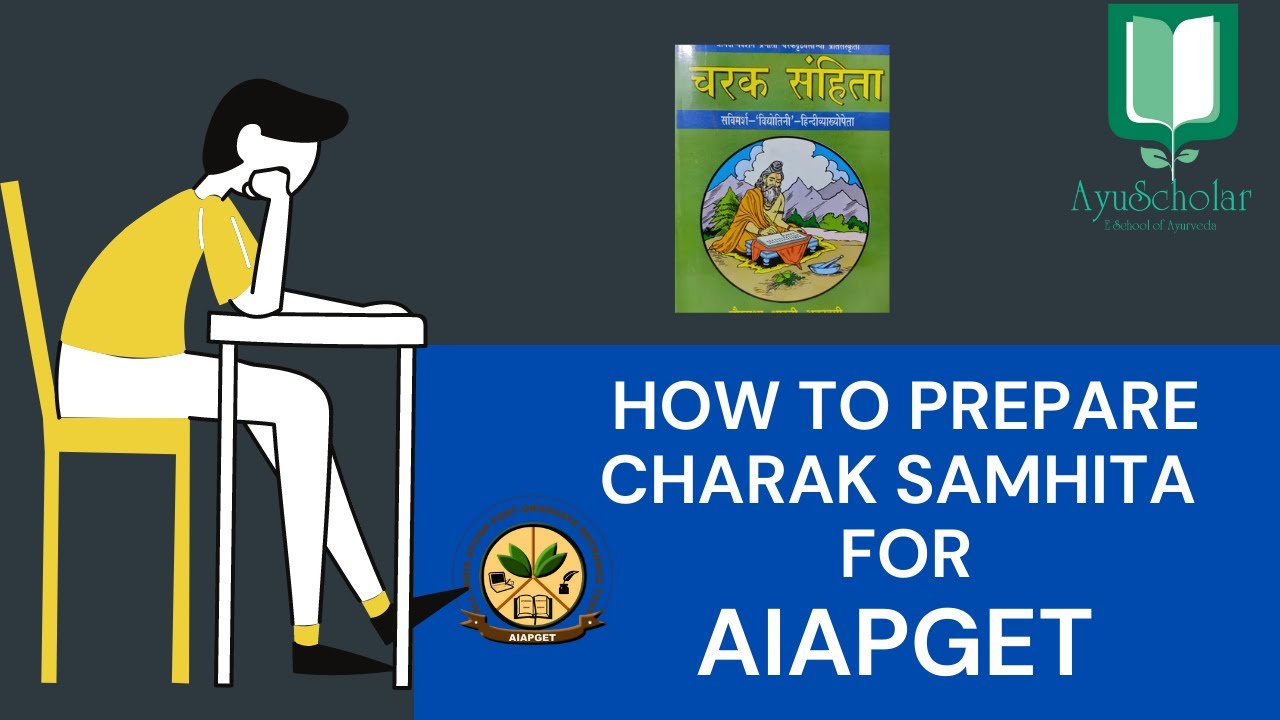 How to prepare Charak Samhita for AIAPGET ? Dr Charu Sharma ( AIR 1 AIAPGET 2018) Major samhita