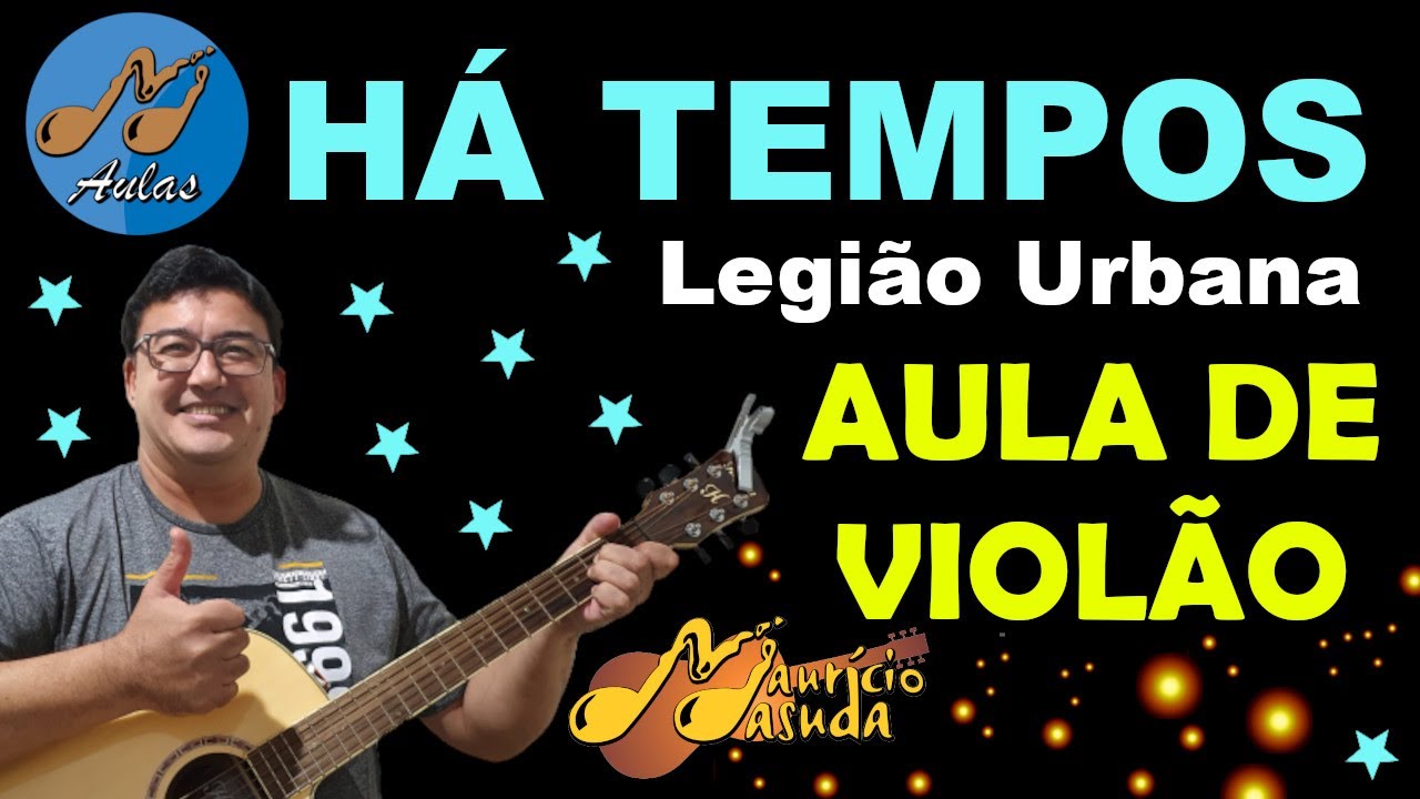 Há Tempos - Legião Urbana ( Aula de Violão Completa ) com professor Mauricio Masuda