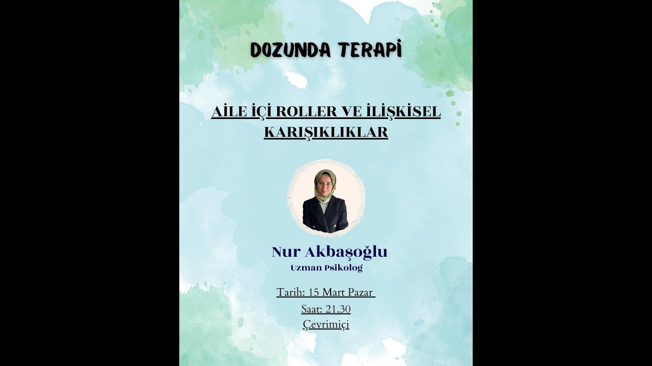 Aile İçi Roller ve İlişkisel Karışıklıklar - Uzm. Psikolog Hayriye Nur Akbaşoğlu