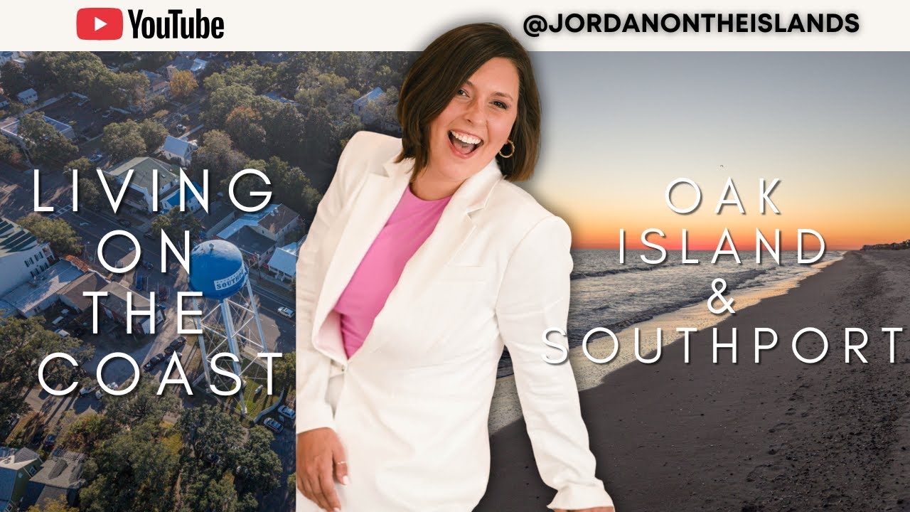 On The Coast -- Living in Oak Island & Southport-- North Carolina Real Estate