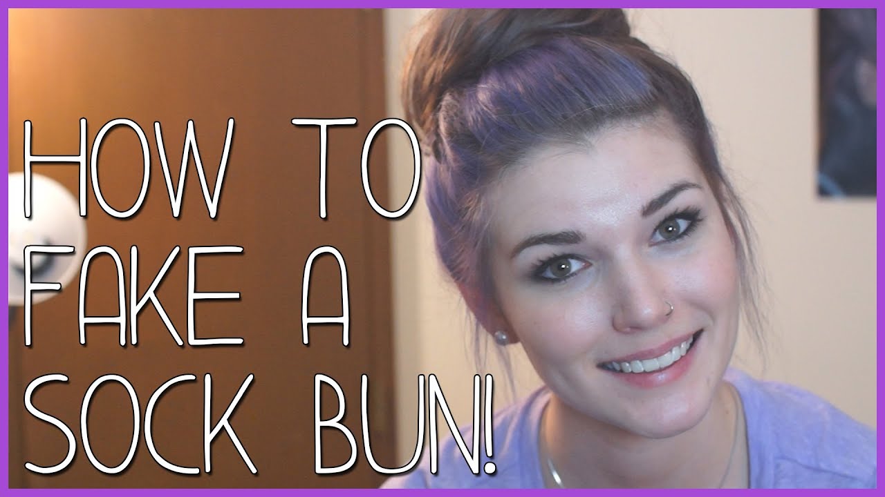 HOW TO FAKE A SOCK BUN!