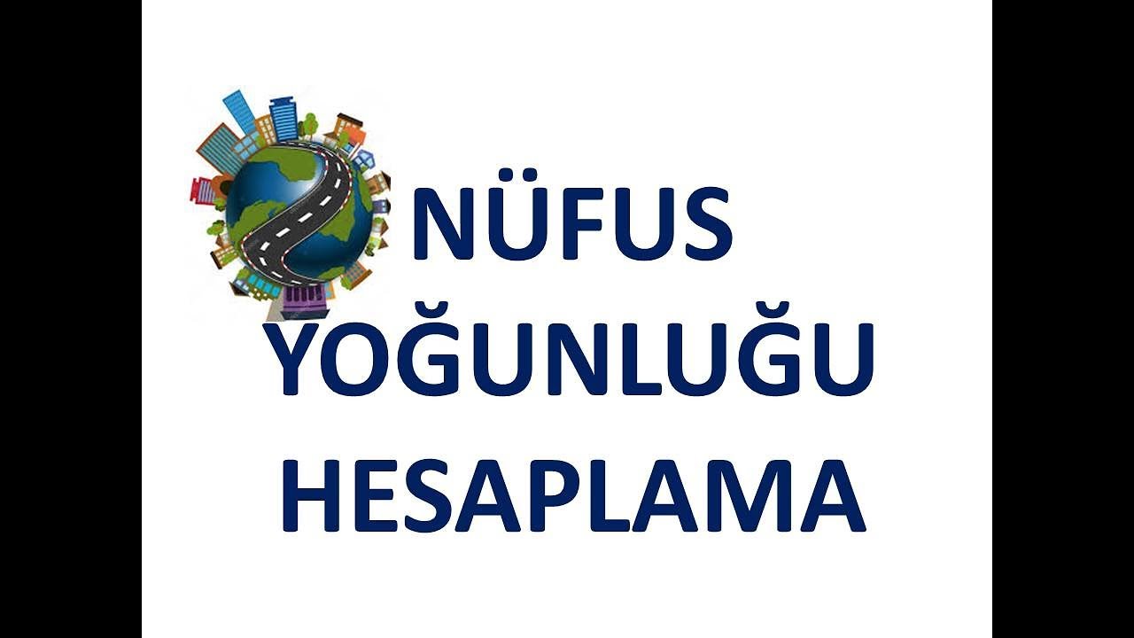 Nüfus Yoğunluğu Hesaplama