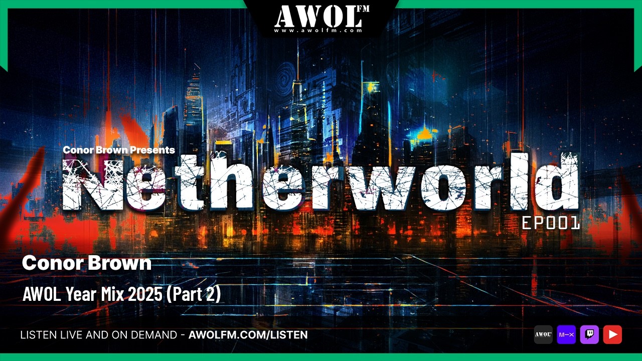 Conor Brown - Conor Brown Presents - Netherworld - Year Mix pt2 - AWOL FM  (8th February 2026)