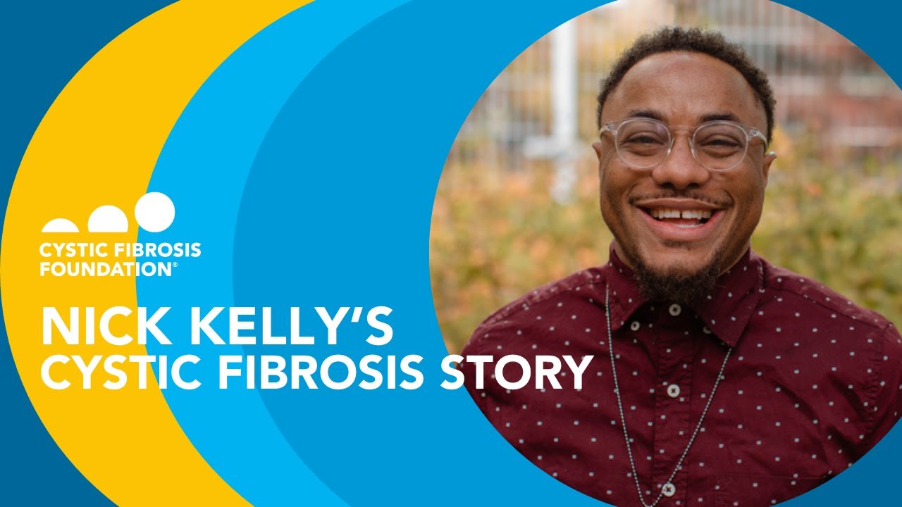 CF Foundation | Nick Kelly's Cystic Fibrosis Story