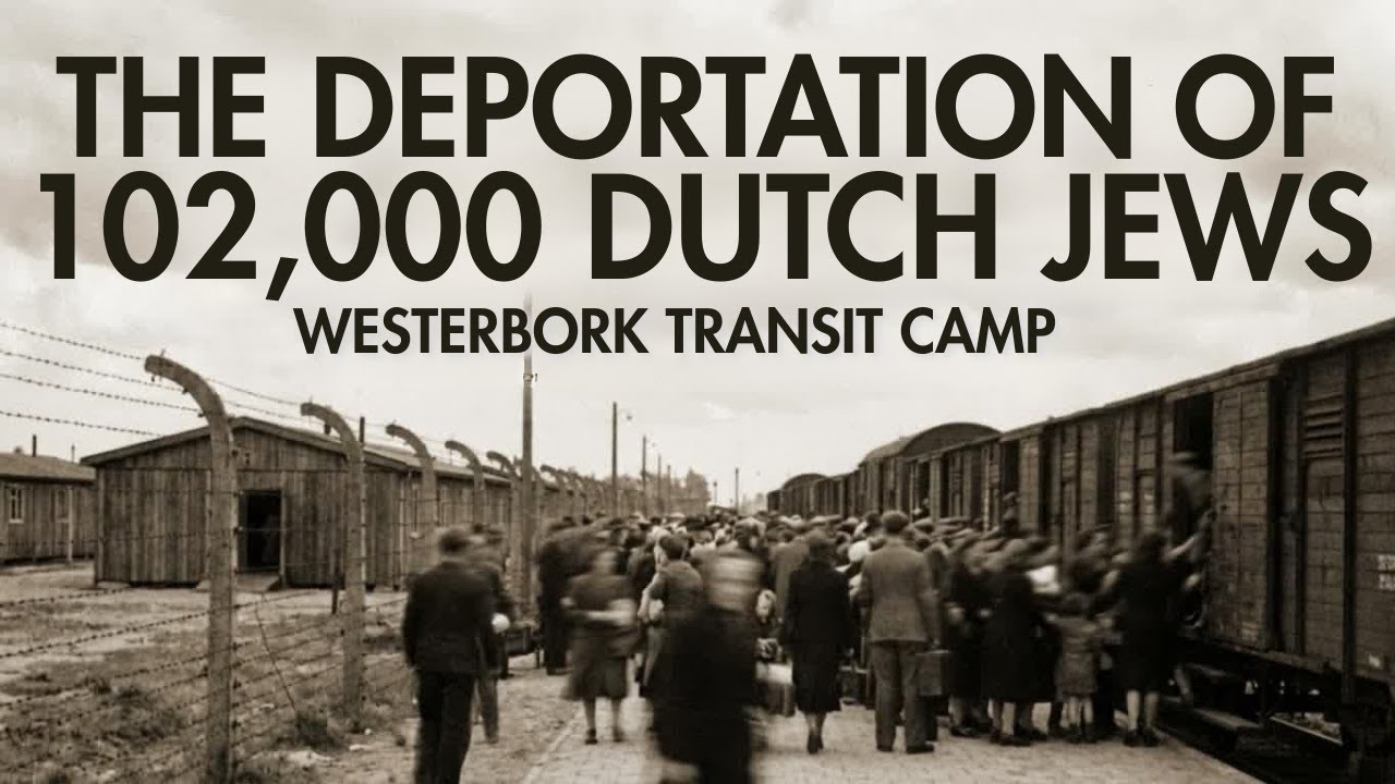 Westerbork Transit Camp: The Deportation of 102,000 Dutch Jews