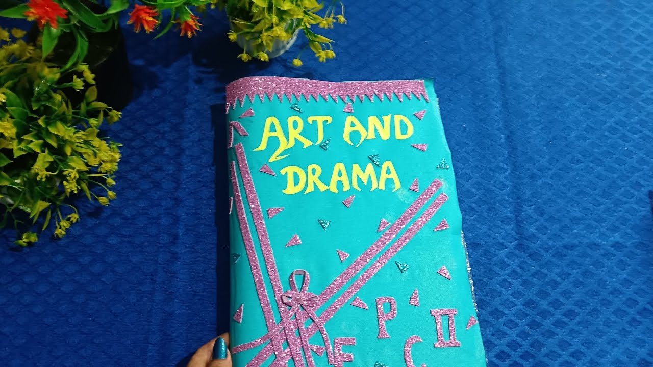B.Ed Practical file EPC-2 Art and Drama in education