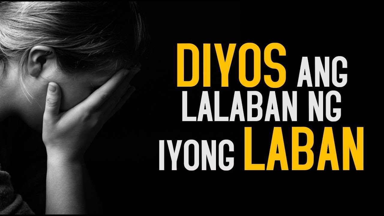 DIYOS ANG LALABAN NG IYONG LABAN