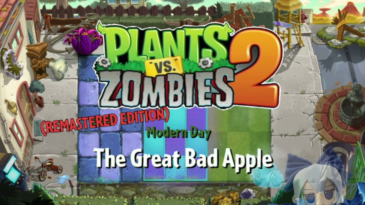 The Great Bad Apple - Modern Day (Remastered Version) - Plants vs. Zombies 2 [by POTOSONI64]