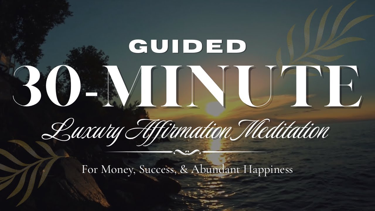 30-MINUTE LUXURY AFFIRMATION MEDITATION: For Money, Success & Abundant Happiness | Manifest In Black