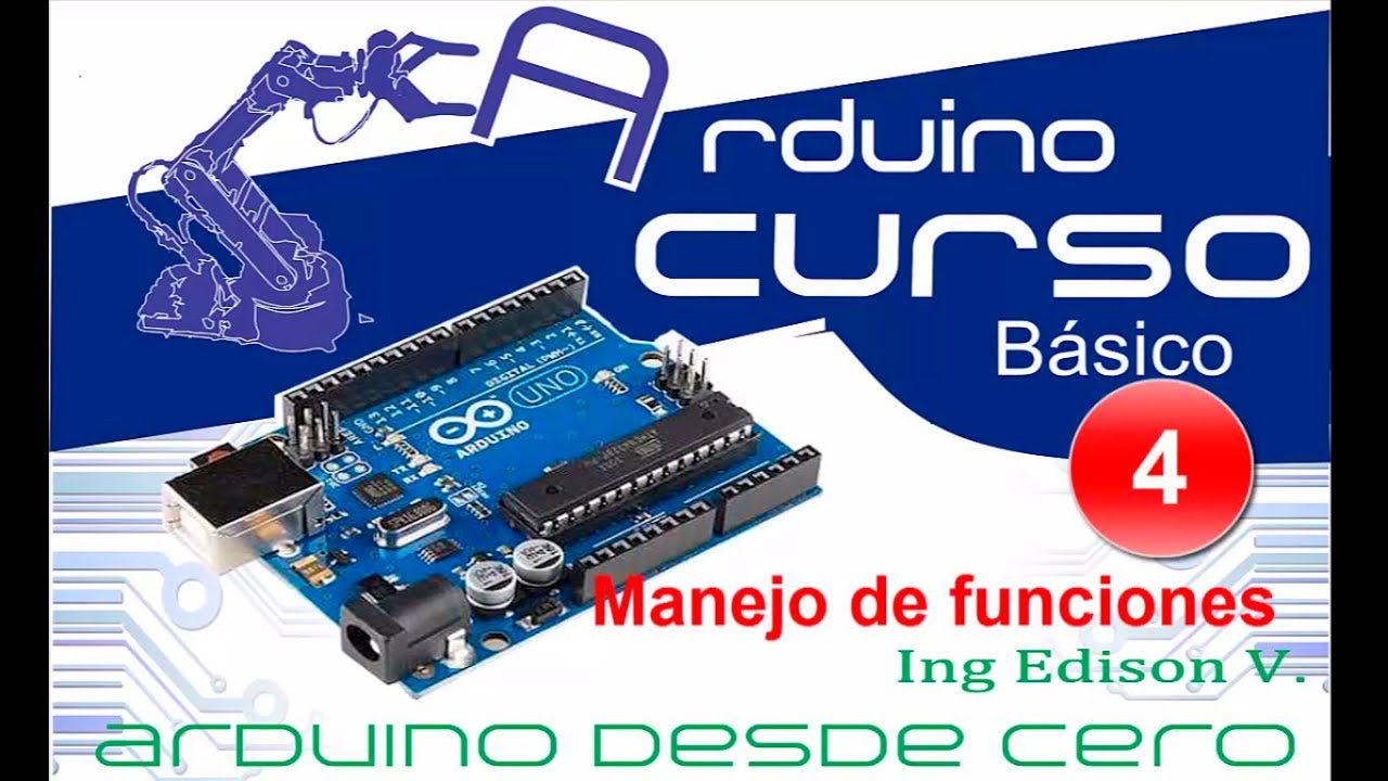 Arduino desde cero en Español - Capítulo 4 |  (manejo de funciones para estructurar codigos)