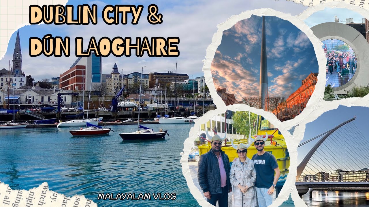 Dublin city and Dún Laoghaire || Ireland || Dublin || Malayalam Vlog