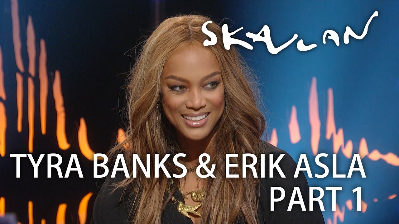 Tyra Banks & Erik Asla | Part 1 | SVT/NRK/Skavlan