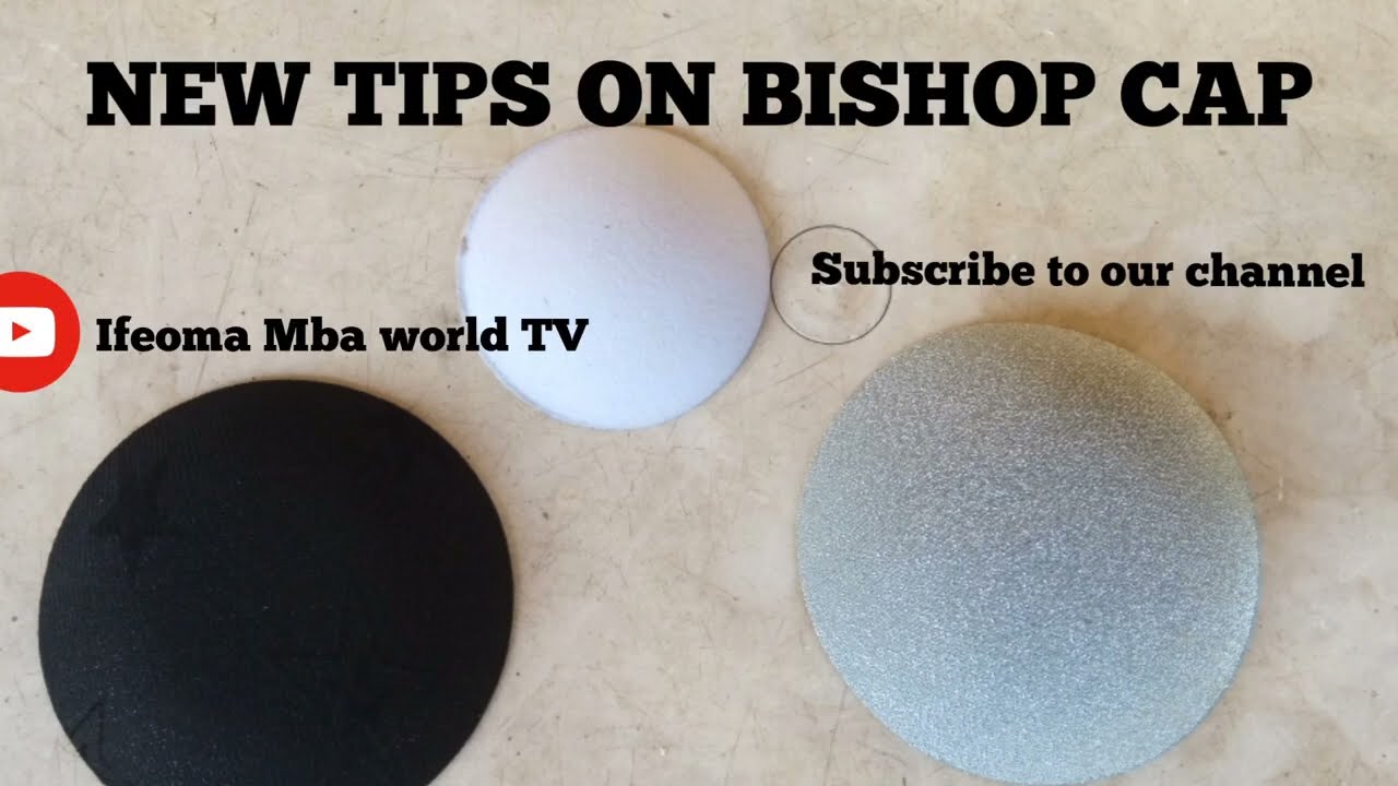 New Tips on Bishop cap