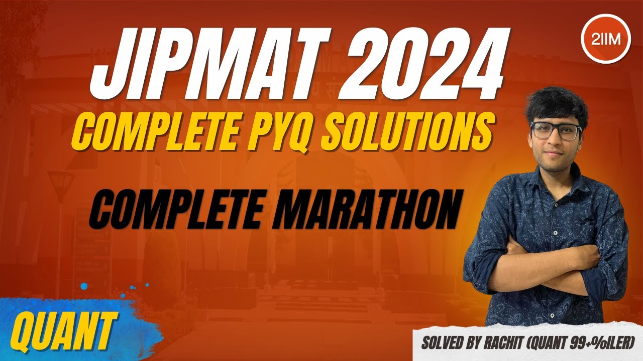 JIPMAT 2024 Quants Solved! 🔥 | Step-by-Step Explanations | Quant Marathon| IPMAT2025