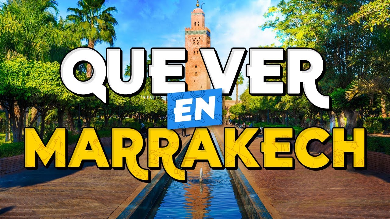 🧳️ TOP 10 Que Ver en Marrakech ✈️ Guía Turística Que Hacer en Marrakech
