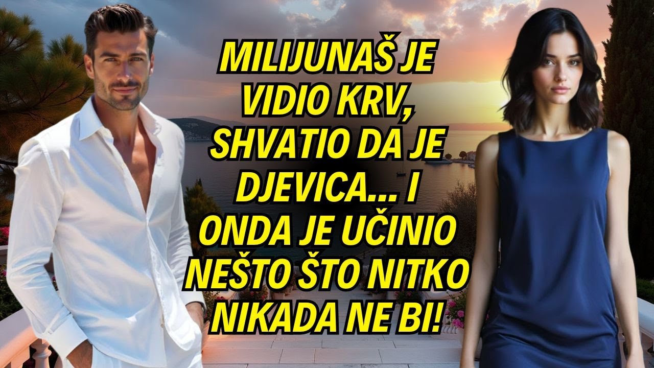 Milijunaš je vidio krv, shvatio da je djevica... I onda je učinio nešto što nitko nikada ne bi!