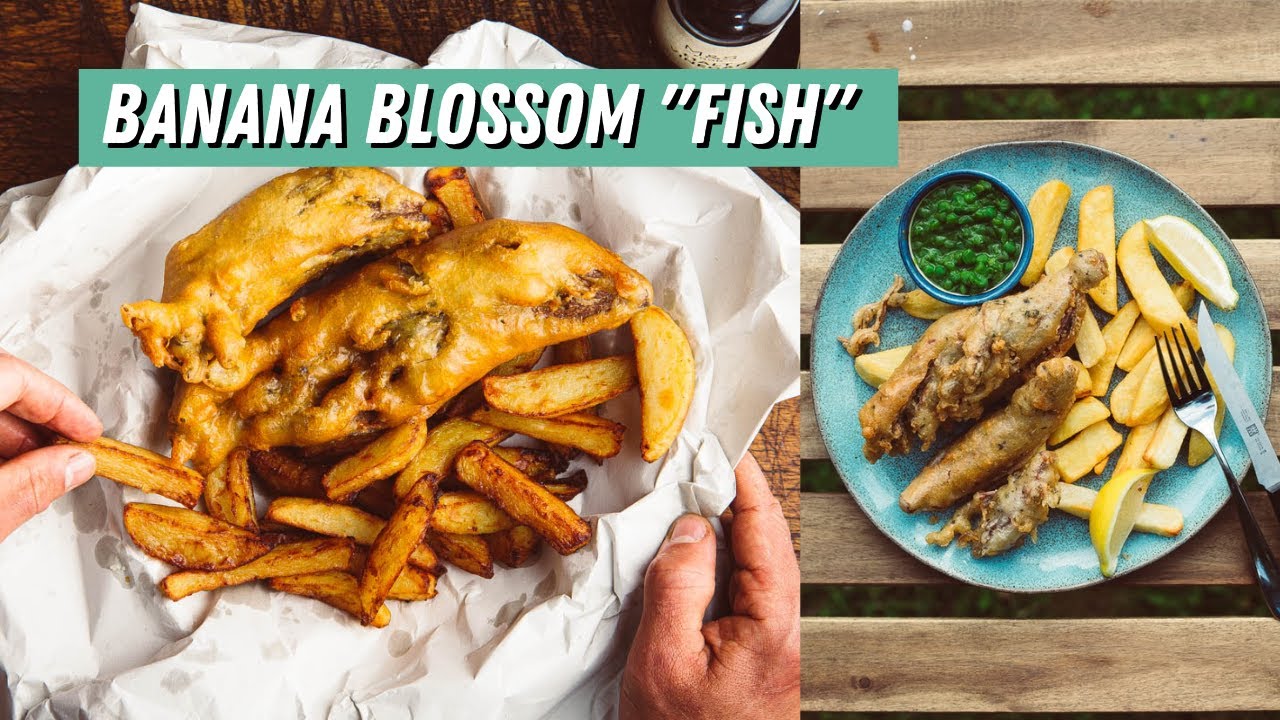 The Crispiest Vegan Fish And Chips Recipe - Banana Blossom Fish
