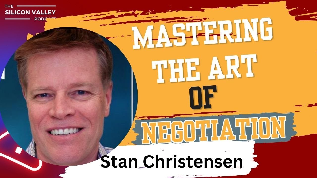Mastering the Art of Negotiation with Stan Christensen