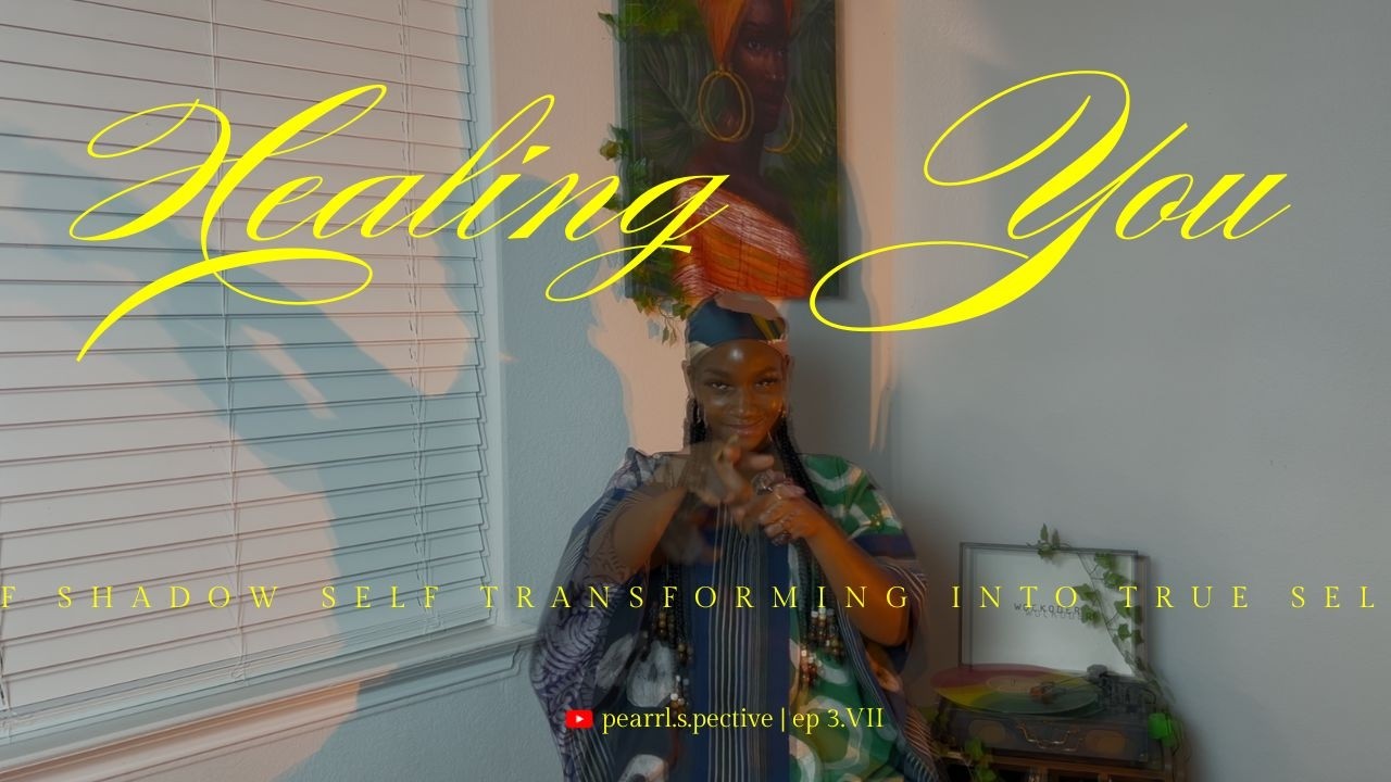 Healing you, Shadow self transforming into True self VII
