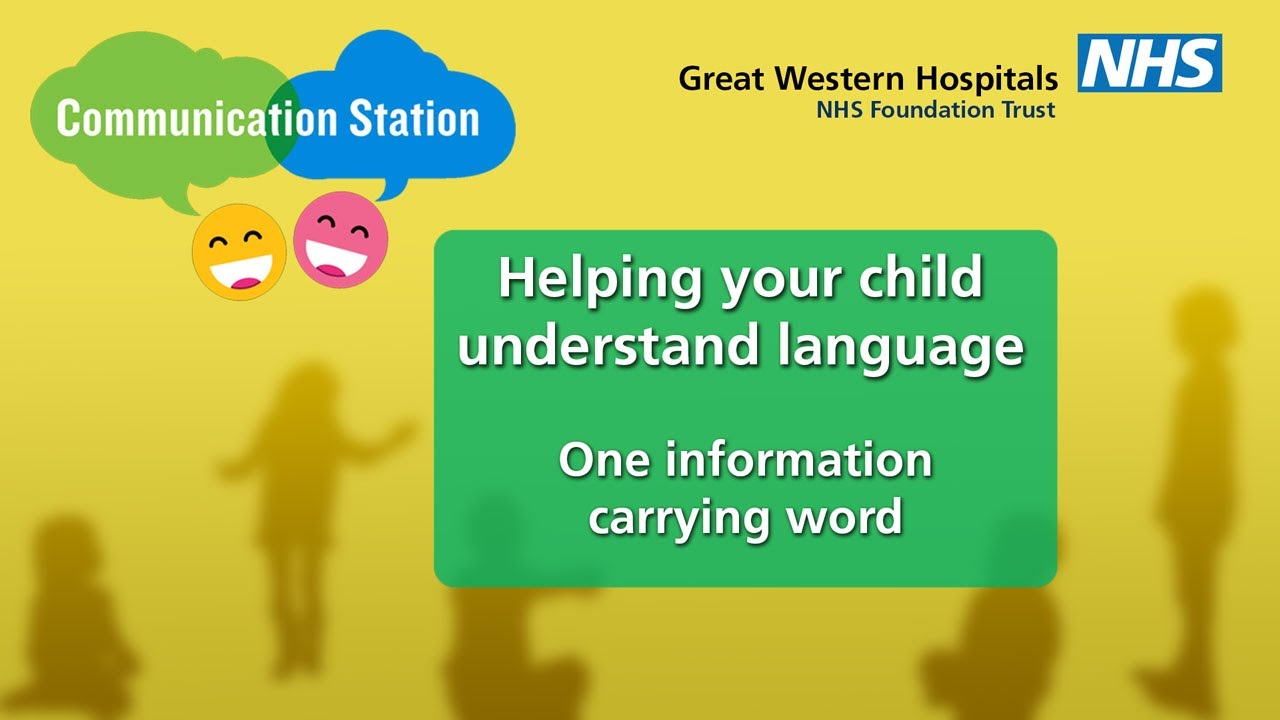 Helping your child understand language: one information carrying word