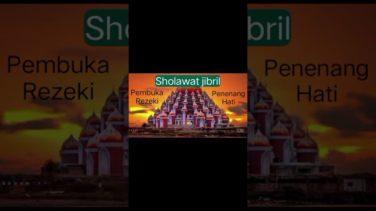 sholawat jibril pembuka rezeki dan penenang hati