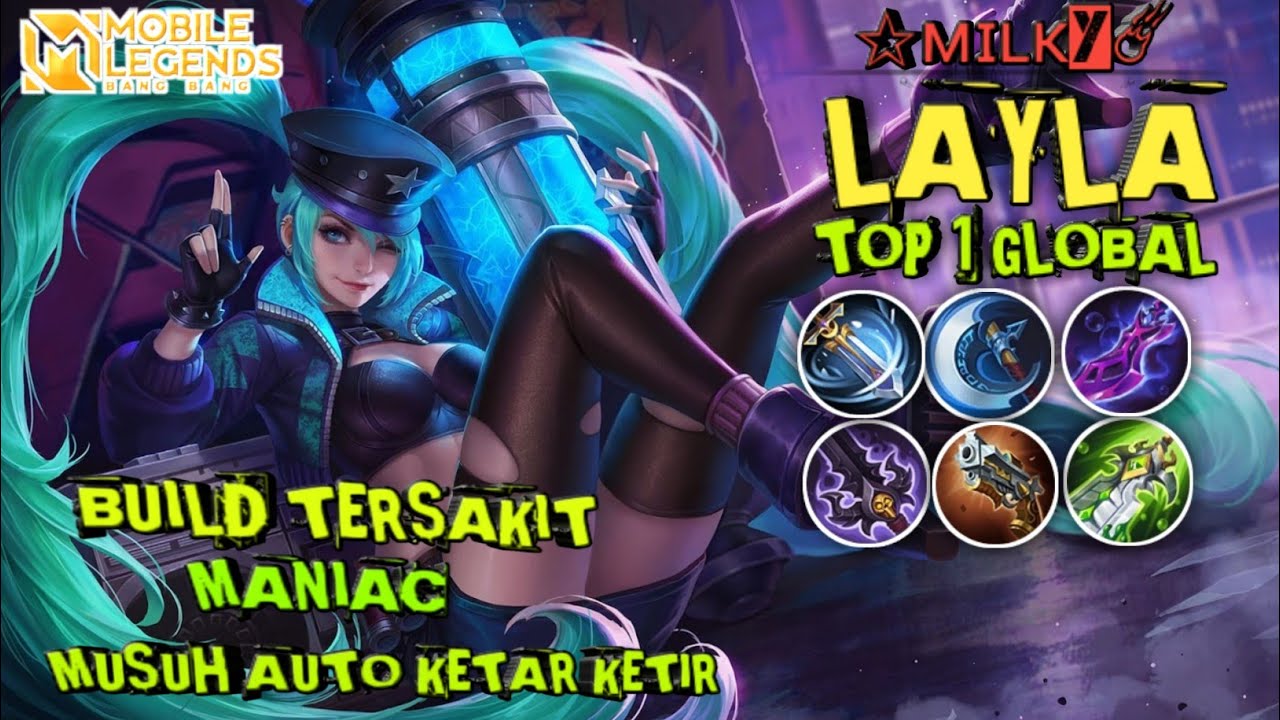 MANIAC!! Layla Pakai Build Tersakit Musuh Auto Ketar ketir - Top 1 Global Layla ~ MLBB