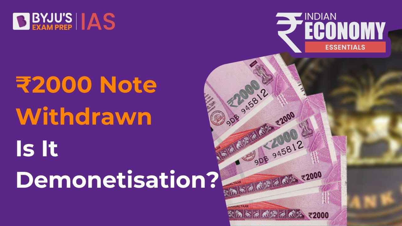 The Rs.2000 Note Withdrawal | Unveiling India's Currency Change | UPSC 2023