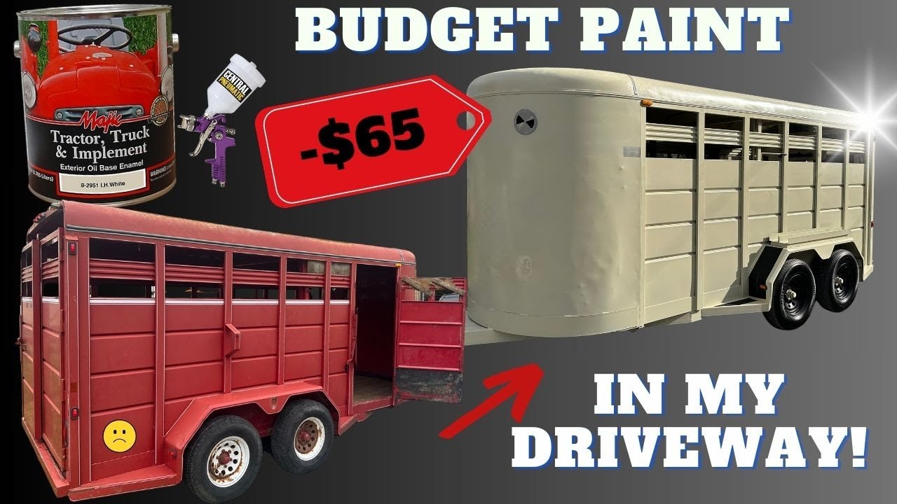$65 PAINT JOB on my Livestock trailer IN MY DRIVEWAY! Budget Approved! Upgrades & MORE! FANCY Puller