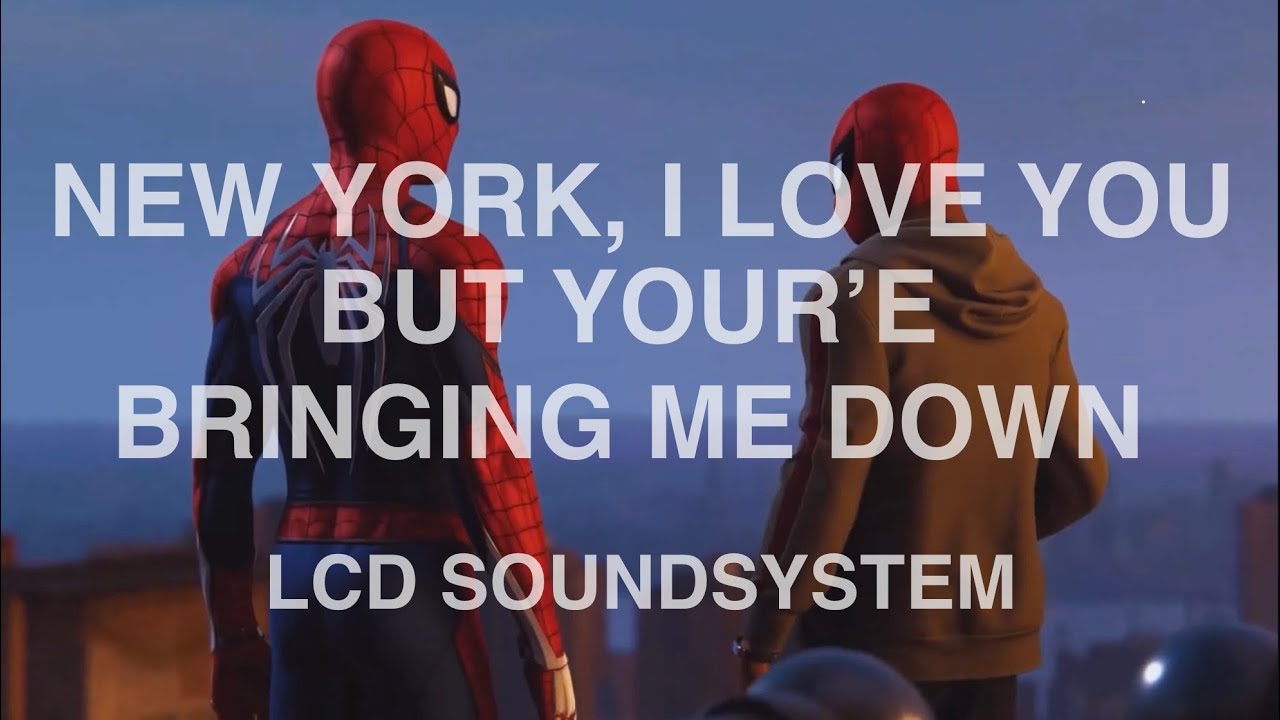LCD Soundsystem - New York, I Love You But You’re Bringing Me Down 