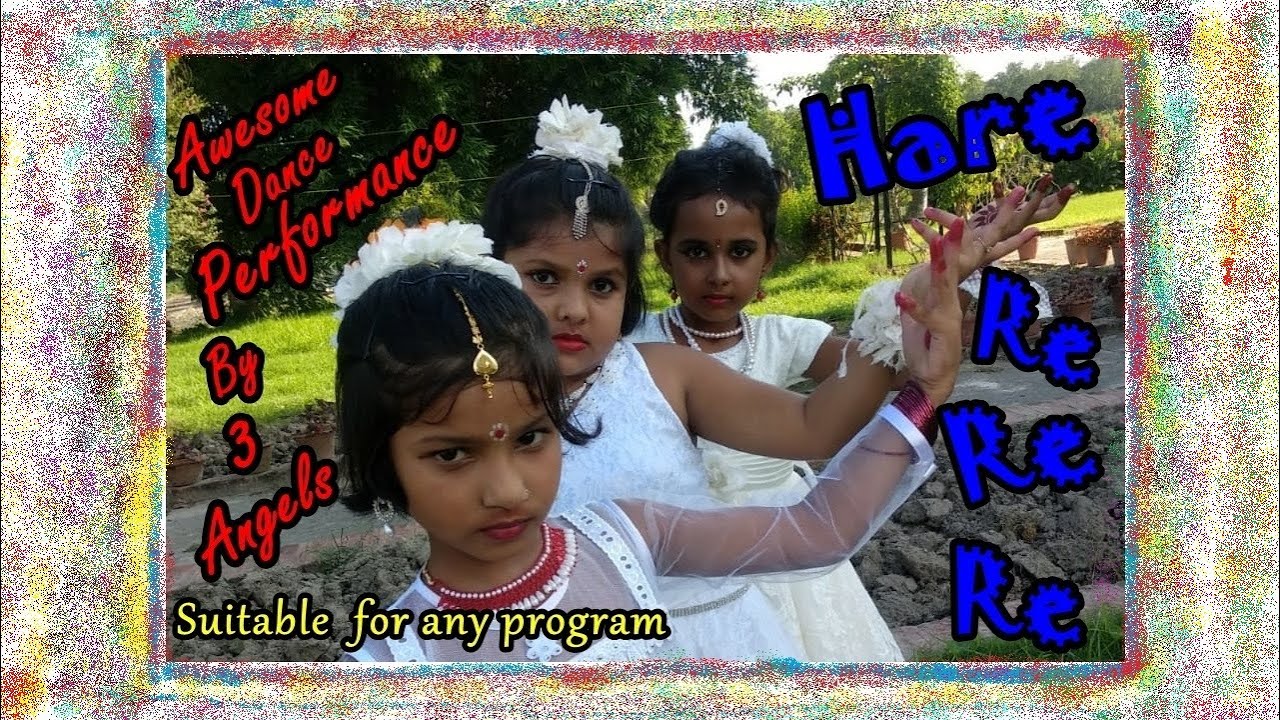 Hare Re Re Re ll Dance Performance ll From:- Nritangan Academy ll 2019