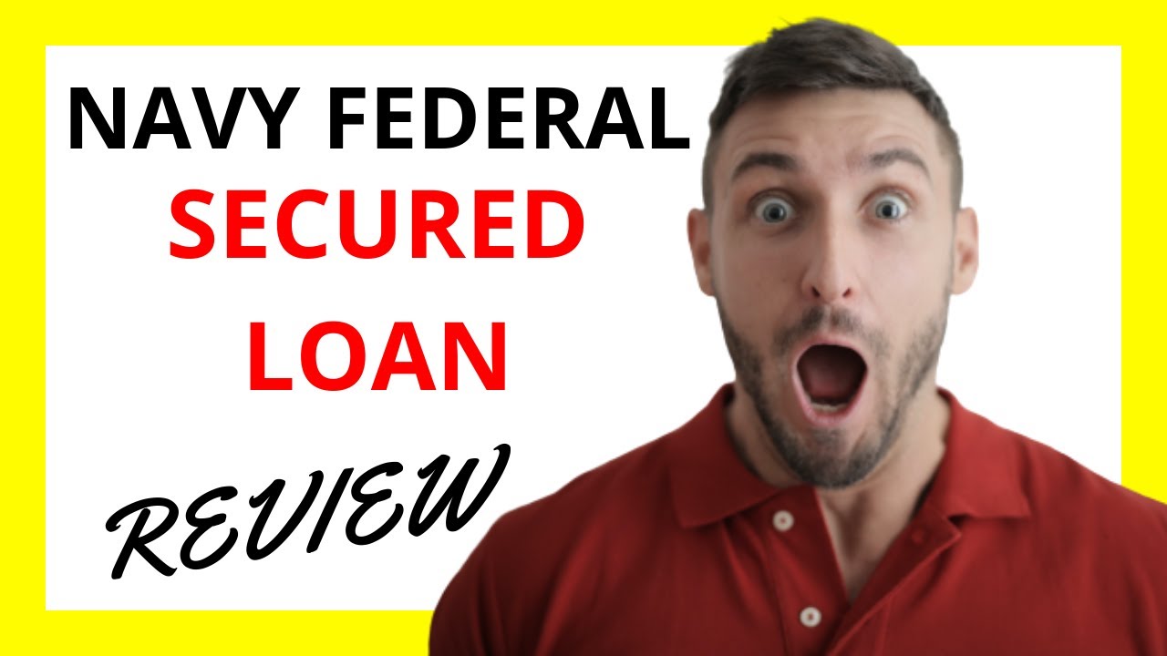 🔥 Navy Federal Secured Loan Review: Pros and Cons