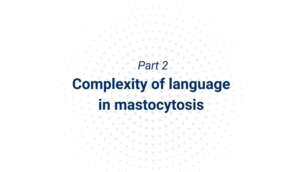 RARE REV-inar episode 019 Part 2 Complexity of language in mastocytosis